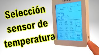 Termostato Samsung MWR SH11N 👉 Selección del SENSOR de Temperatura