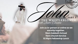 October 5, 2024 Church Service; "John Part 3: The Whistleblower" with Pastor Christine Pitt