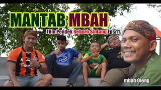 MANTAB MBAH (Film Pendek Reborn Sintang Eps 11)