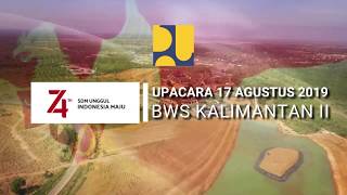 BWS Kalimantan II, Pelaksanaan Upacara HUT Kemerdekaan RI (17 Agustus 2019)