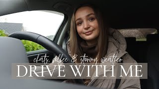 DRIVE WITH ME | Chats, Coffee & Stormy Weather