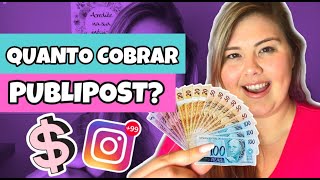 QUANTO COBRAR POR PUBLIPOST NO INSTAGRAM?