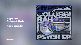 Hypside & Colossi Rah - Participate (Extended Mix)