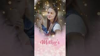 Happy Mother Day Status || May 14, 2023 || Mother's Day Status Video 2023 ||