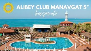 TÖRÖKORSZÁG ☀️ Alibey Club Manavgat 5* szálloda