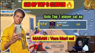 SAI OP TOP 5 CLUTCH 🔥 Asia Top 1 player 🔥Madan: Vara Mari sai 🔥 #botsquad #saiop #madanop #pubgmadan