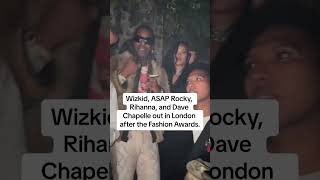 Wizkid, ASAP ROCKY, RIHANNA, and Dave Chapelle out in London after the fashion  Awards.