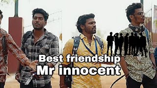 Best friends 💝💝👬👬👬{ Mr innocent } friendship love WhatsApp status Tamil @felixedit856