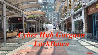 CYBER HUB DURING LOCKDOWN | GUGAON | CYBER CITY | EVERYTHING'S CLOSED