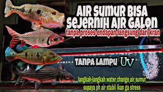 Cara Ganti Air Aquarium menggunakan Air Sumur tanpa proses pengendapan ! || water change aquarium