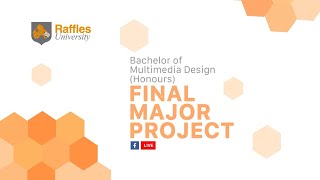 Raffles University - Multimedia Design | LIVE SHOWCASE - Highlight