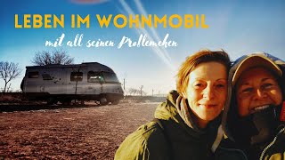 DAS LEBEN IM WOHNMOBIL mit all seinen Problemchen #vanlife #lebenimwohnmobil #auswandern