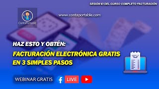 Haz esto y obtén facturación electrónica gratis en tres simples pasos