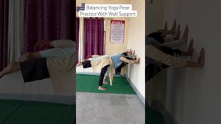 Balancing Yoga Pose Practice With Wall Support #yoga #balancingyoga #stretching #shorts #fitness