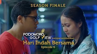 Season Finale - HARI INDAH BERSAMA | Episode 06