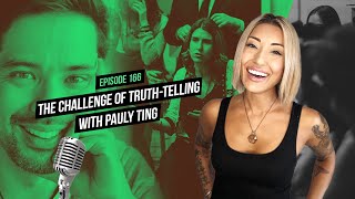 The Challenge of Truth-Telling with Pauly Ting