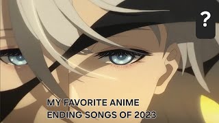 My top 30 Favorite Anime ED 2023