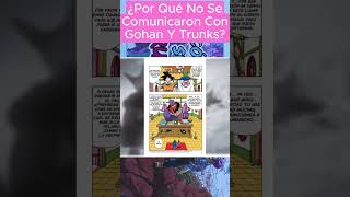 ¿Por Qué Los Guerreros Z No Se Comunicaron Con Gohan Y Trunks? Dragon Ball Z