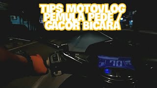 Tips Motovlog Pemula Pede / Gacor Bicara ll motovlog pemula ll motovlog low budget