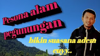 Pesona alam pegunungan|keindahan alam semesta|alam indonesia