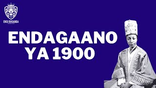 ENDAGAANO YA 1900 - ENDAGAANO YA BUGANDA EYA 1900