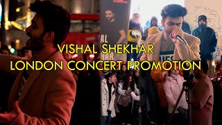 VISHAL SHEKHAR CONCERT | Busking Promotion in London | ANURAG KUMAR