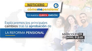 La Reforma Pensional | Grandes cambios en las pensiones tras su aprobación