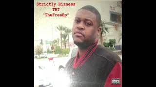 Strictly Bizness - WhenIWasAKid