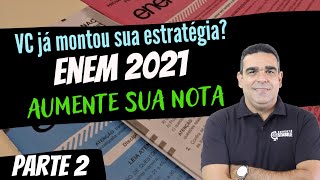 🚨ESTRATÉGIA PARA O ENEM 2021(PARTE2): VC JÁ MONTOU SUA ESTRATÉGIA ? ORDEM DE PROVAS !!!!