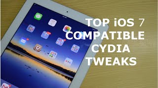 Top iOS 7 Compatible Cydia Tweaks | January 2014 | Evasi0n Jailbreak