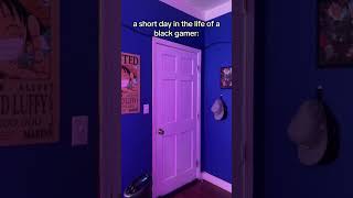 a short day in the life of a black gamer... 😭 #gaming #gaminglife