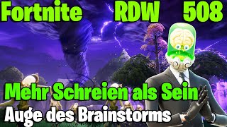 LP Fortnite RDW  - Rette die Welt - Auge des Brainstorms- Mehr Schreien als Sein  - Part 508