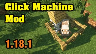 Click Machine Mod 1.18.1 & Tutorial Downloading And Installing For Minecraft