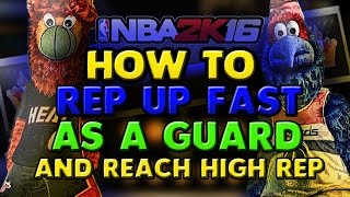 NBA 2K16 - HOW TO REP FAST AS A GUARD & REACH HIGH REP BEFORE 2K17