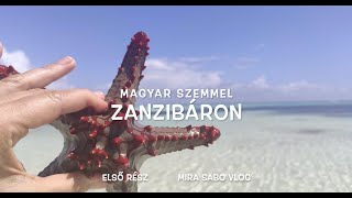 Magyar Szemmel Zanzibáron (PART 1)