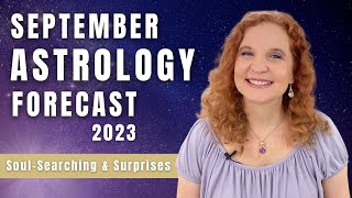 September Astrology Forecast 2023  - Soul Searching and Surprises!