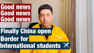 Finally China open borders for international students/when China allows students to come back?