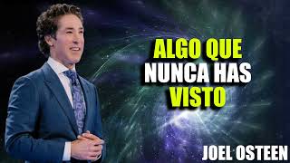 Algo Que Nunca Has Visto | Joel Osteen