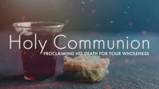 “BIBLE STUDY & COMMUNION SERVICE”   (WEDNESDAY 25TH SEPTEMBER 2024)