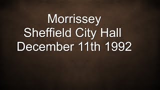 Morrissey  -  Sheffield December11th 1992