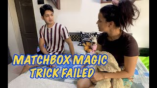 Matchbox game trick failed I Ashish Bisht I Natasha Singh I Monika Bisht