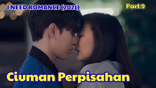 PERPISAHAN LAST KISSING 🥺 DRAMA THAILAND I NEED ROMANCE PART 9 SUB INDO