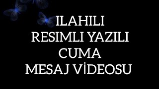 Ilahili Cuma Mesajları/Resimli Yazılı  Ilahili Cuma Mesajları