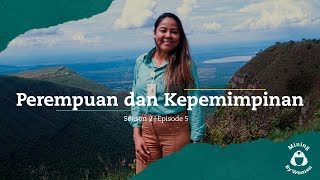 #MiningByWomen [Season 2] – Episode 5: Perempuan dan Kepemimpinan