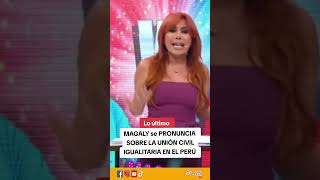 LO ÚLTIMO 🚨sobre la unión civil igualitaria en el Perú #magalytvlafirme #unioncivilperu - PARTE I