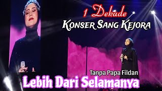 TANPA FILDAN LESTI MENGAJAK PENONTON BERNYANYI | JEJAK LANGKAH 1 DEKADE KONSER SANG KEJORA