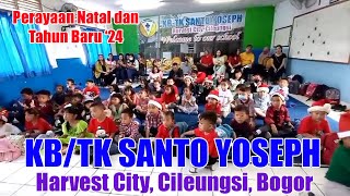 | KB/TK SANTO YOSEPH - HARVEST CITY, CILEUNGSI, BOGOR | Perayaan Natal dan Tahun Baru 2024 |