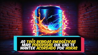 As três bebidas energéticas mais poderosas #capcut #fatos #curiosidades #drink #redbull #bebidas