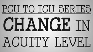 Working Nurse | PCU-ICU Series: Change In Patient Acuity