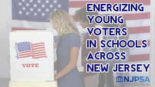 Energizing Young Voters in Schools Across New Jersey